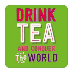 Coaster - Drink Tea And Conquer The World | Dean Morris