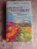 THE ROAD TO CANTERBURY, A MODERN PILGRIMAGE - SHIRLEY DU BOULAY (CARTE IN LIMBA ENGLEZA)