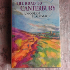 THE ROAD TO CANTERBURY, A MODERN PILGRIMAGE - SHIRLEY DU BOULAY (CARTE IN LIMBA ENGLEZA)