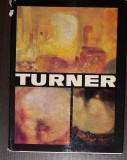 VASILE NICOLESCU - TURNER. EDITIA A II-A. EDITURA MERIDIANE 1976