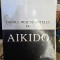 Ghidul practicantului de aikido - Adrian Vasilache