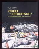 STUFAT ORI ESTOUFFADE? SAU EXISTA BUCATARIE ROMANEASCA?-VLAD MACRI-364150