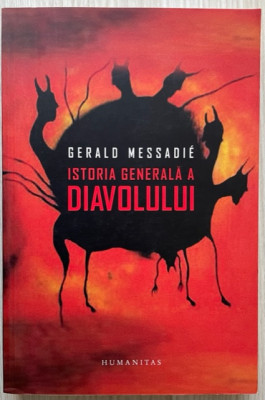 Istoria generala a diavolului - Gerald Messadie foto