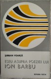 Cumpara ieftin SERBAN FOARTA - ESEU ASUPRA POEZIEI LUI ION BARBU (editia princeps, 1980)