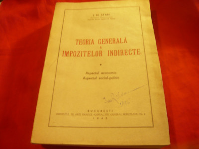 I.N.Stan -Teoria generala a Impozitelor Indirecte - Ed. 1945 Lupta , 464 pag foto