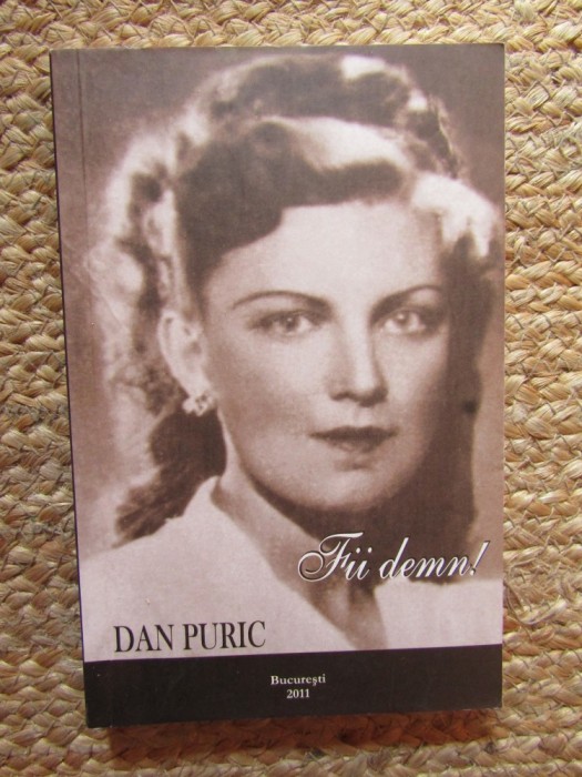 Fii demn! - Dan Puric