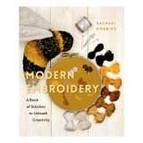 Modern Embroidery A Book of Stitches to Unleash Creativity