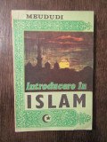 INTRODUCERE IN ISLAM - MEUDUDI