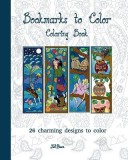 Bookmarks to Color: 26 Charming Designs to Color