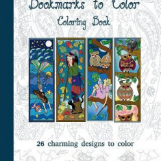 Bookmarks to Color: 26 Charming Designs to Color