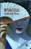 John Burnham Schwartz - Imparateasa