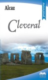 Cleveral | Alcaz, Ideea Europeana