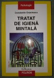 Tratat de Igiena Mintala, Constantin Enachescu, Polirom 2008, Psihologie generala, Cartonata, Romana, Stare Buna