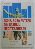 ROMA , NOUA PUTERE DIN BAZINUL MEDITERANEEAN , DE LA RAZBOAIELE PUNICE LA MOARTEA LUI CAESAR de SUSANA SOLER POLO , 2023