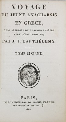 VOYAGE DU JEUNE ANACHARSIS EN GRECE VERS LE MILIEU DU QUATRIEME SIECLE AVANT L&amp;#039; ERE VULGAIRES par J.J. BARTHELEMY , TOME SIXIEME , 1810 foto