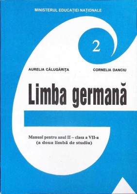 LIMBA GERMANA MANUAL PENTRU ANUL II - CLASA A VII-A (A DOUA LIMBA DE STUDIU)-AURELIA CALUGARITA, CORNELIA D-261537 foto