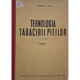 Aristotel Minculescu - Tehnologia tabacirii pieilor, vol. 2 (Editia: 1963)