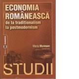 Economia romaneasca de la traditionalism la postmodernism - Maria Muresan