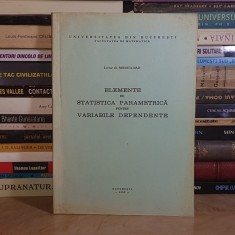 MONICA BAD - ELEMENTE DE STATISTICA PARAMETRICA PENTRU VARIABILE DEPENDENTE , UNIV. BUCURESTI , 1980 *