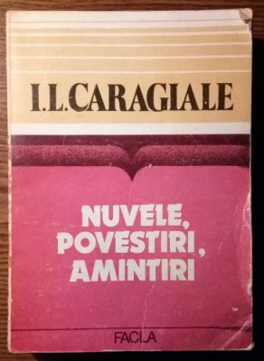 I. L. Caragiale - Nuvele, povestiri, amintiri foto