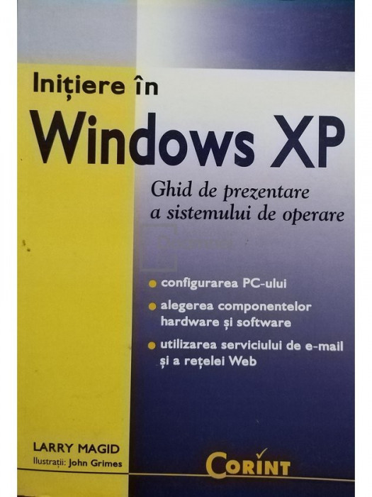 Larry Magid - Initiere in Windows XP (editia 2002)