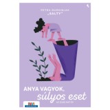 Anya vagyok, s&uacute;lyos eset - Az első hat &eacute;v - Durkinjak "Salty" Petra