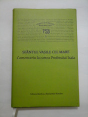 Sfantul Vasile cel Mare - Comentariu la cartea Profesorului Isaia - PSB Editura Basilica a Patriarhieie Romane, 2009 foto