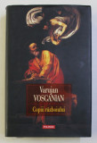 COPIII RAZBOIULUI - roman de VARUJAN VOSGANIAN , 2016