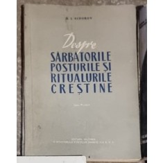 Despre sarbatorile posturile si ritualurile crestine - D.I. Sidorov