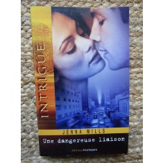 UNE DANGEREUSE LIAISON - JENNA MILLS