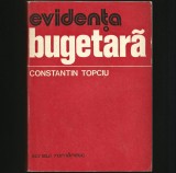 EVIDENȚA BUGETARĂ - CONSTANTIN TOPCIU, MANUAL CONTABILITATE PUBLICĂ ȘI ECONOMIE