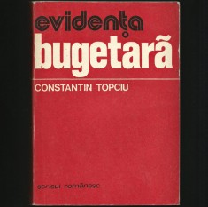 EVIDENȚA BUGETARĂ - CONSTANTIN TOPCIU, MANUAL CONTABILITATE PUBLICĂ ȘI ECONOMIE