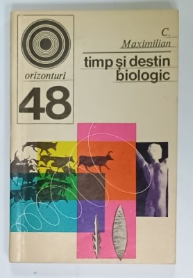 TIMP SI DESTIN BIOLOGIC de C. MAXIMILIAN , 1973 foto
