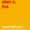 Supertehnici De Comunicare Ed.Ii, Alan C. Fox - Editura Curtea Veche