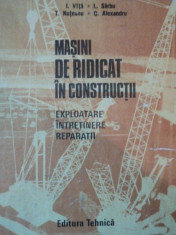 MASINI DE RIDICAT IN CONSTRUCTII.EXPLOATARE / INTRETINERE / REPARATII 1989 foto