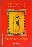 Rick Riordan - Cronicile familiei Kane, volumul , Piramida rosie