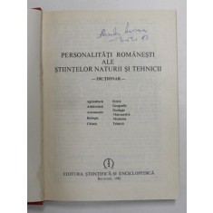 PERSONALITATI ROMANESTI ALE STIINTELOR NATURII SI TEHNICII , DICTIONAR , Bucuresti 1982