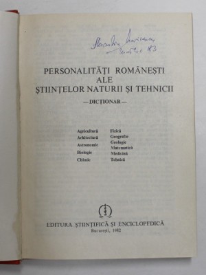PERSONALITATI ROMANESTI ALE STIINTELOR NATURII SI TEHNICII , DICTIONAR , Bucuresti 1982 foto