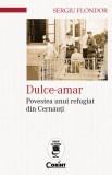 Dulce-amar. Povestea unui refugiat din Cernăuți