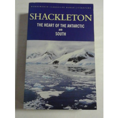 SHACKLETON - THE HEART OF THE ANTARCTIC AND SOUTH