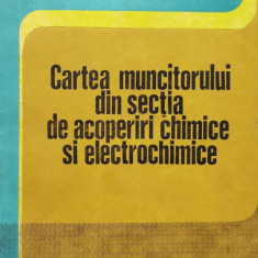 Cartea Muncitorului Din Sectia De Acoperiri Chimice Si Electr - Lucia Teodorescu ,557294