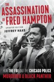 The Assassination of Fred Hampton: How the FBI and the Chicago Police Murdered a Black Panther