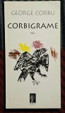 Corbigrame - George Corbu Contine dedicatie, data si semnatura autorului