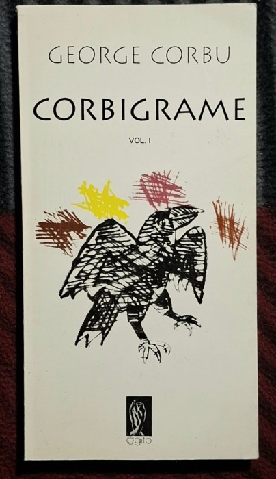 Corbigrame - George Corbu Contine dedicatie, data si semnatura autorului