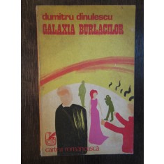 Dumitru Dinulescu - Galaxia Burlacilor ( dedicatie , autograf )