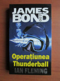 Ian Fleming - James Bond. Operatiunea Thunderball (2001)