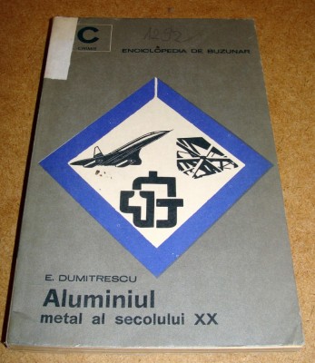 ALUMINIUL METAL AL SECOLULUI XX-S.DUMITRESCU foto