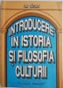 Introducere in istoria si filosofia culturii &ndash; Ion Batlan