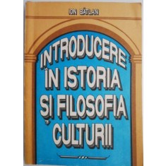 Introducere in istoria si filosofia culturii &ndash; Ion Batlan