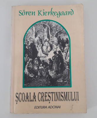 Soren Kierkegaard Scoala crestinismului foto